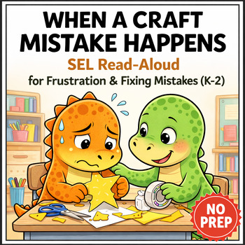 When a Craft Mistake Happens Social Story for K–2