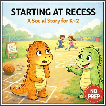 Starting an Activity at Recess Social Story for K–2