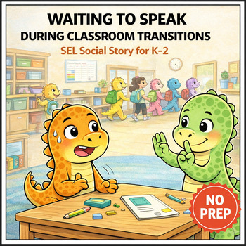 Waiting to Speak During Classroom Transitions Social Story for K–2 | SEL