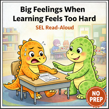 Big Feelings When Learning Feels Too Hard